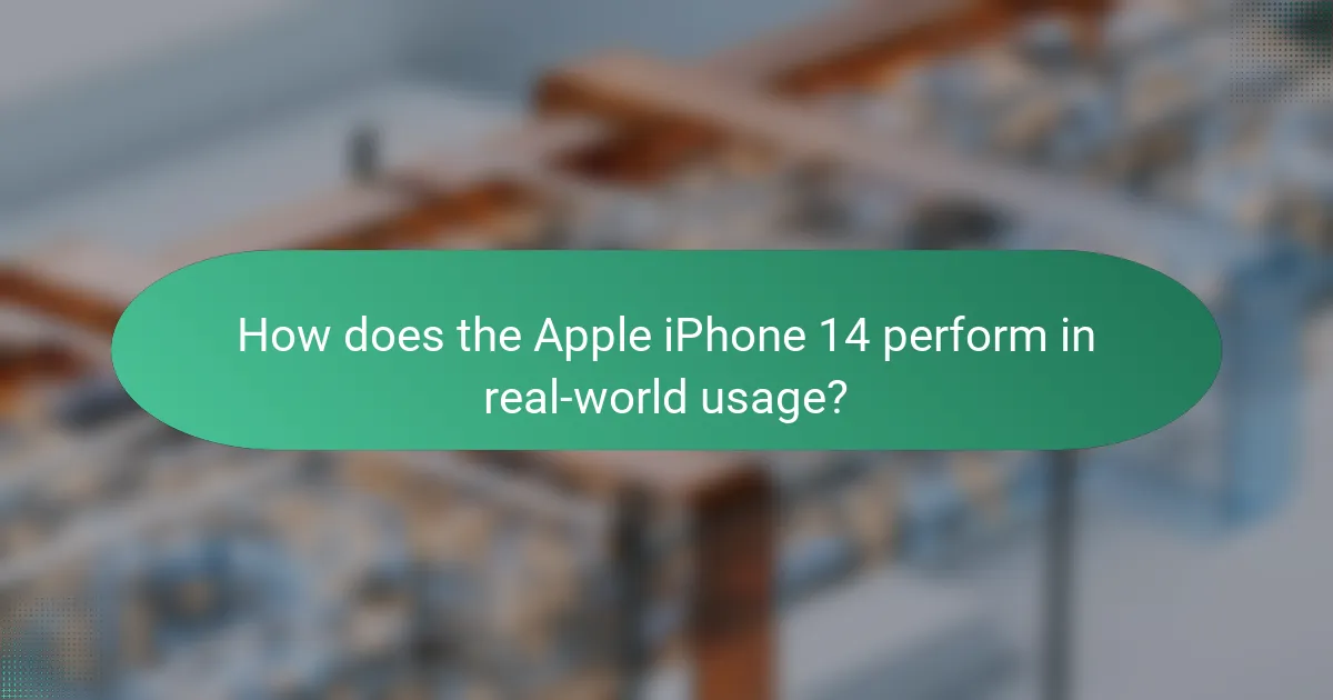 How does the Apple iPhone 14 perform in real-world usage?