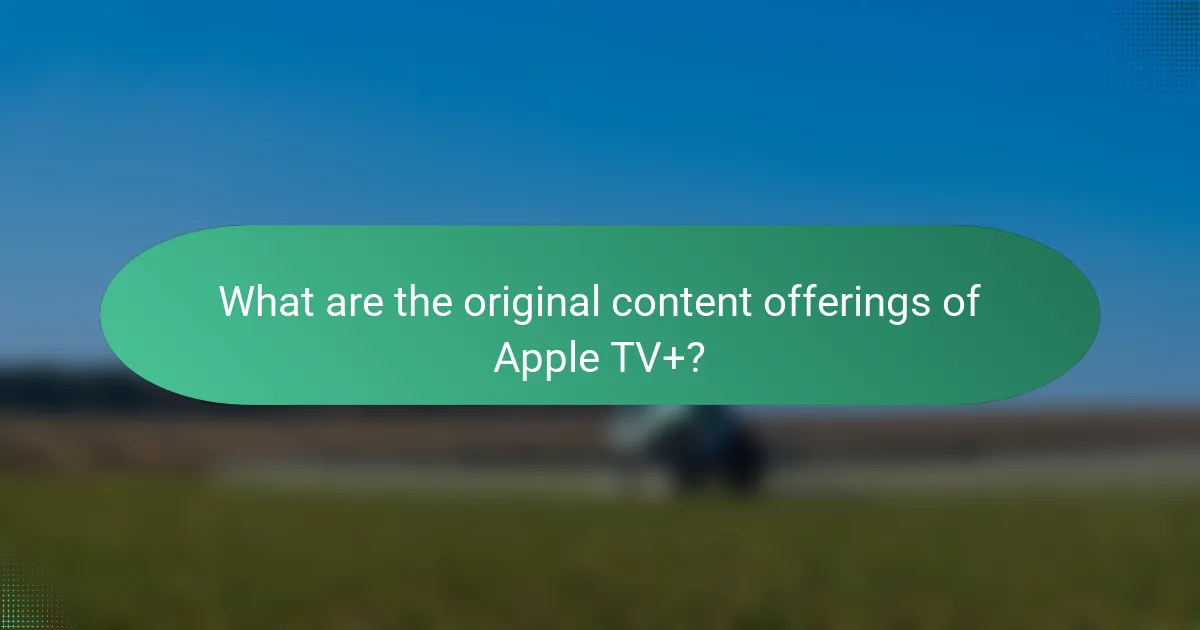 What are the original content offerings of Apple TV+?