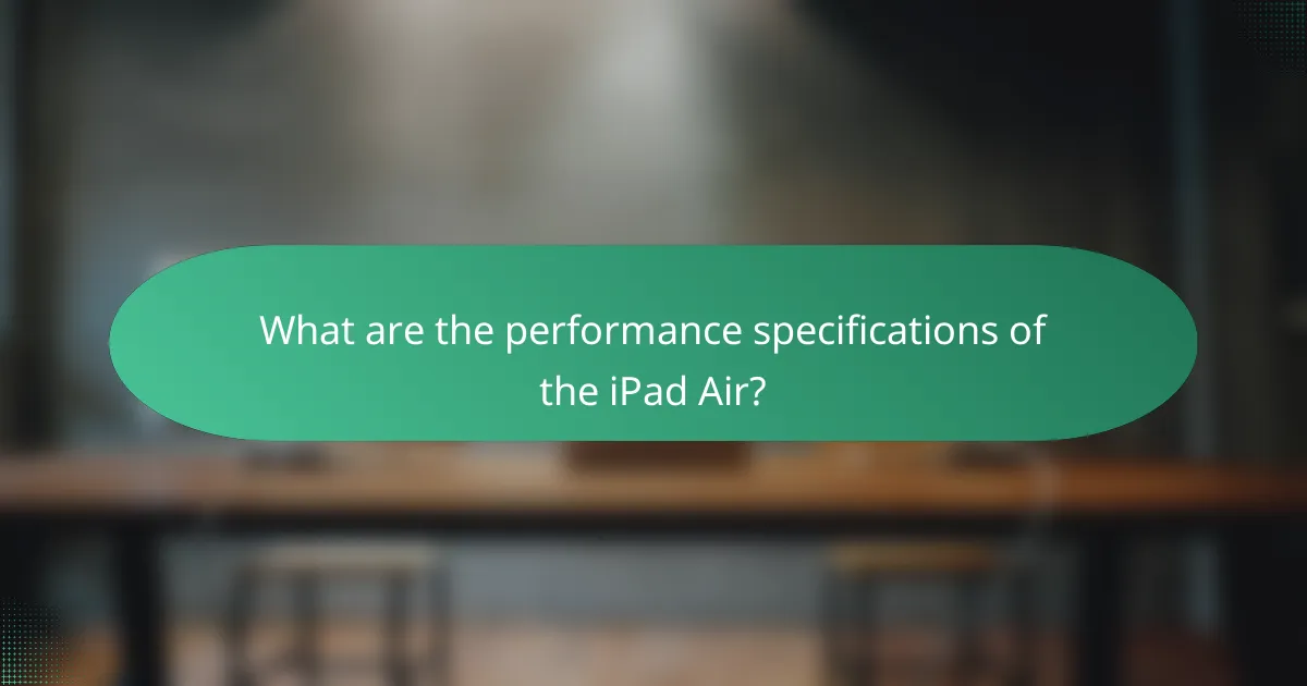 What are the performance specifications of the iPad Air?