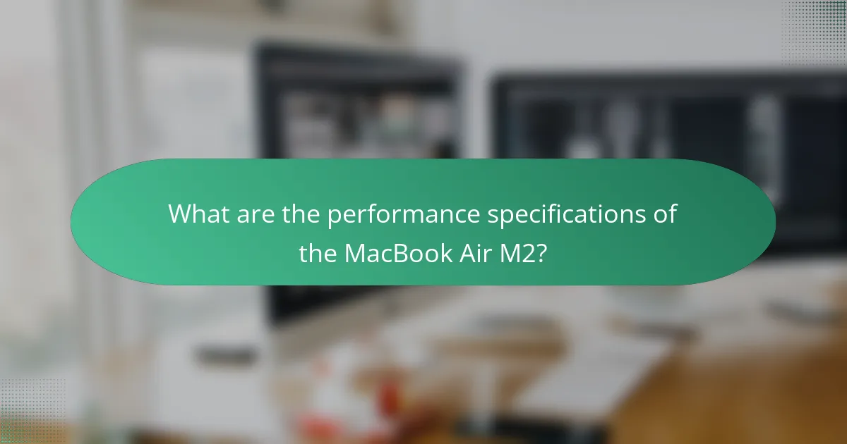 What are the performance specifications of the MacBook Air M2?