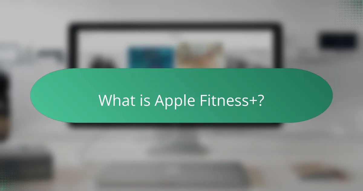What is Apple Fitness+?
