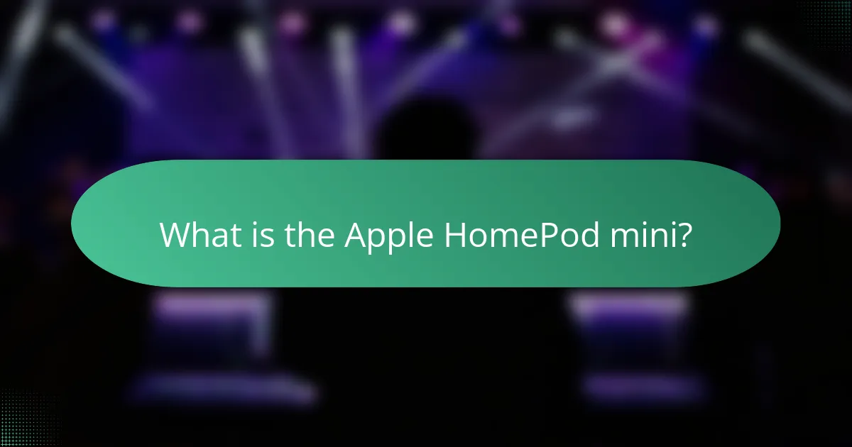 What is the Apple HomePod mini?