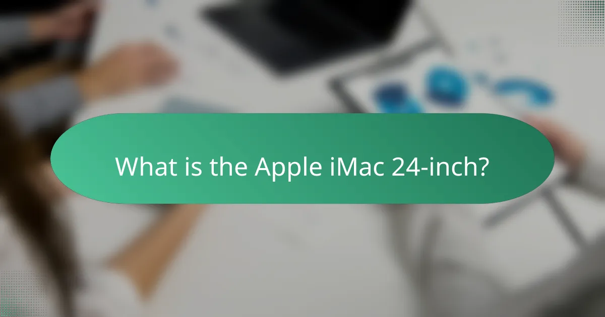 What is the Apple iMac 24-inch?